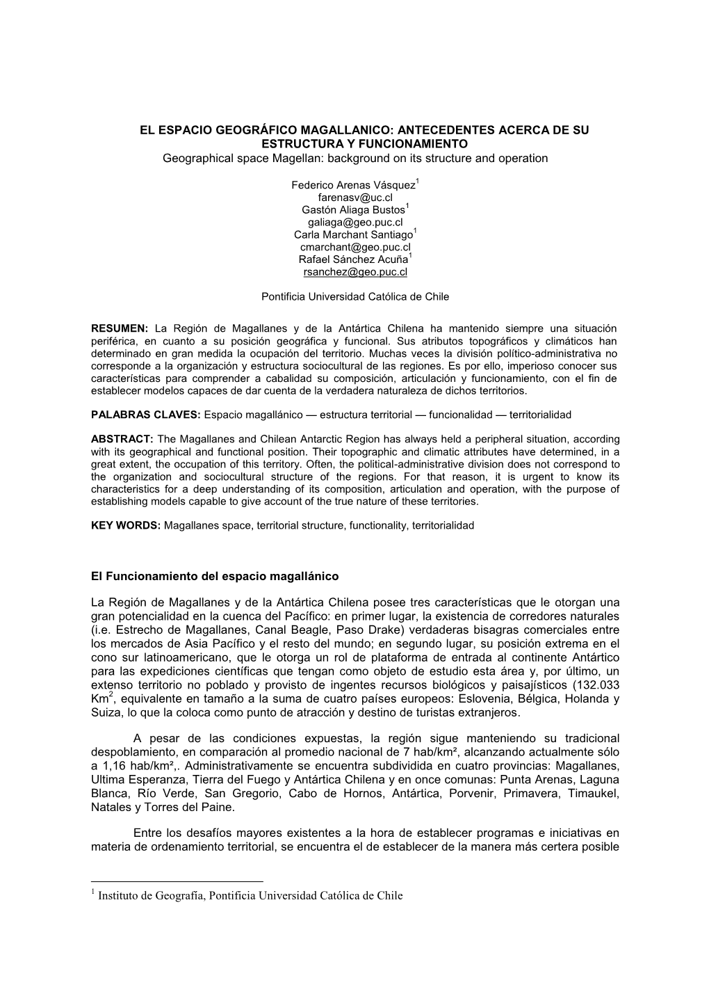 EL ESPACIO GEOGRÁFICO MAGALLANICO: ANTECEDENTES ACERCA DE SU ESTRUCTURA Y FUNCIONAMIENTO Geographical Space Magellan: Background on Its Structure and Operation