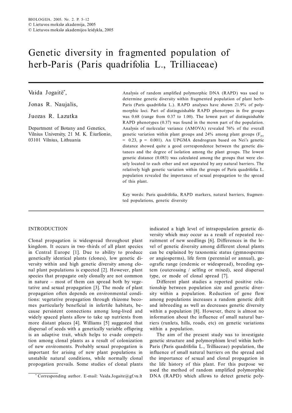 Genetic Diversity in Fragmented Population of Herb-Paris (Paris Quadrifolia L., Trilliaceae) 5 © Lietuvos Mokslø Akademijos Leidykla, 2005
