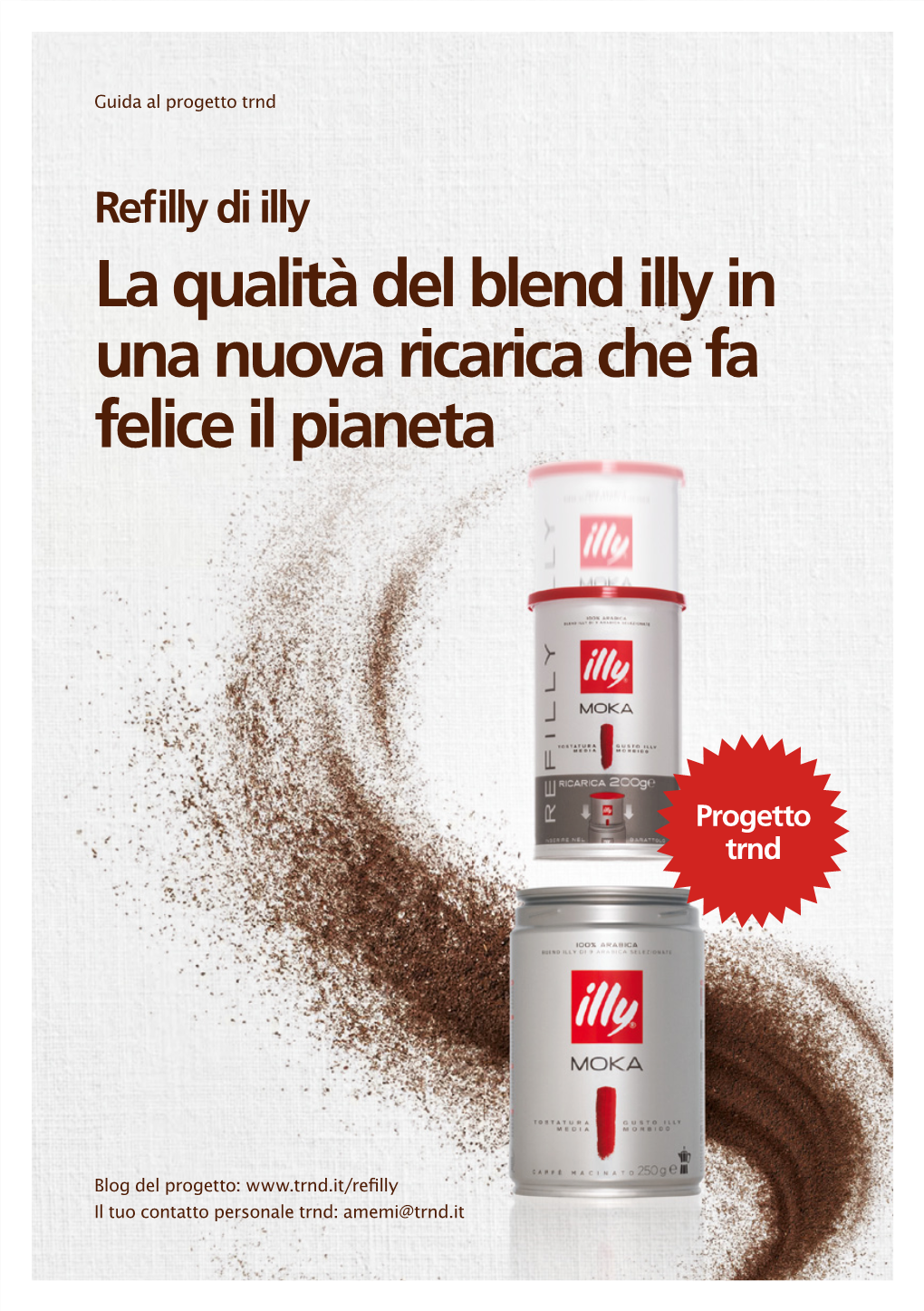 La Qualità Del Blend Illy in Una Nuova Ricarica Che Fa Felice Il Pianeta