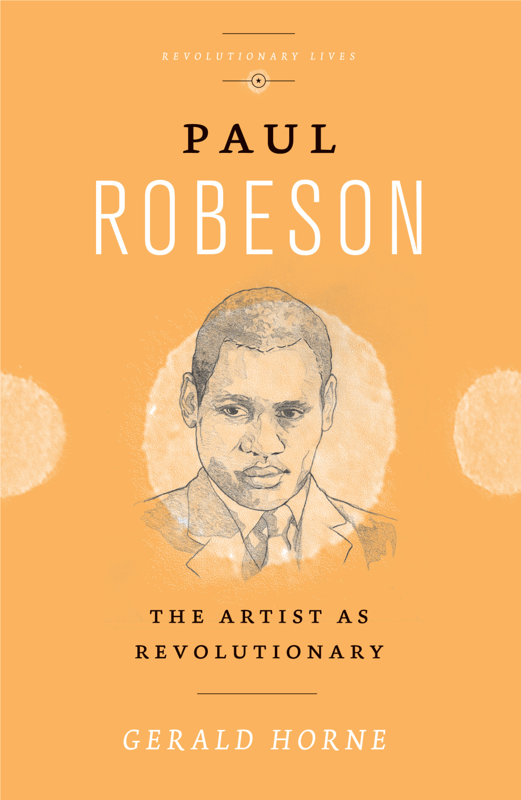 Paul Robeson Revolutionary Lives