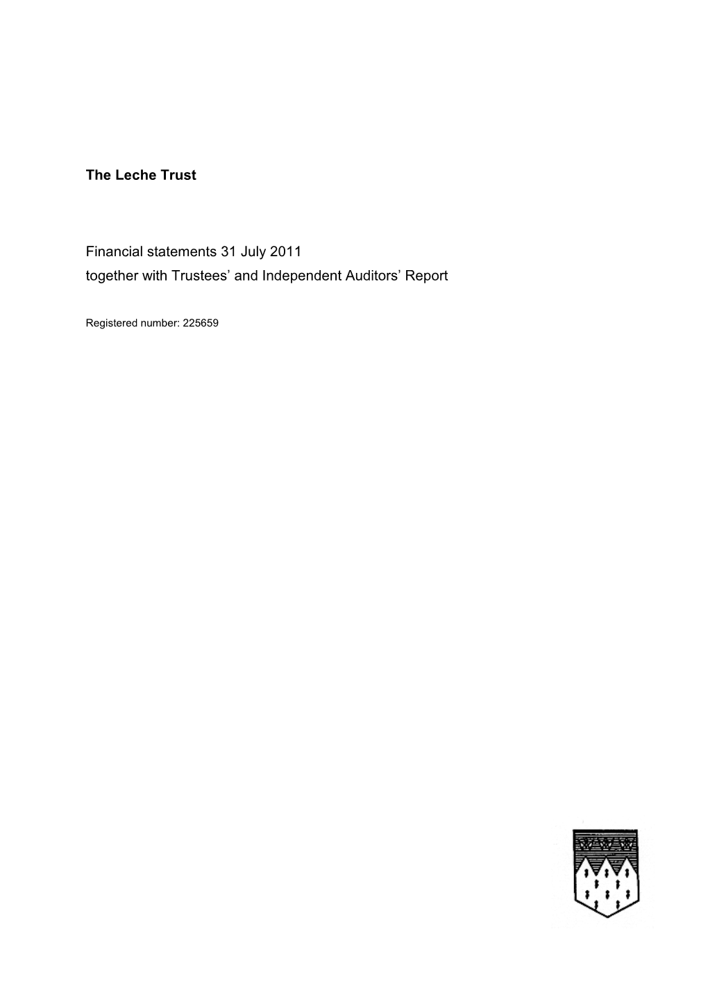 The Leche Trust Financial Statements 31 July 2011 Together with Trustees