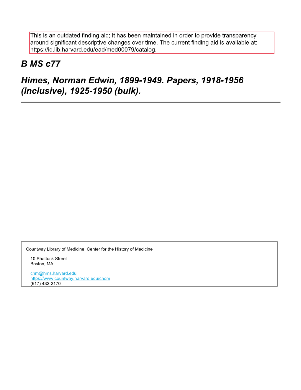 B MS C77 Himes, Norman Edwin, 1899-1949. Papers, 1918-1956 (Inclusive), 1925-1950 (Bulk)