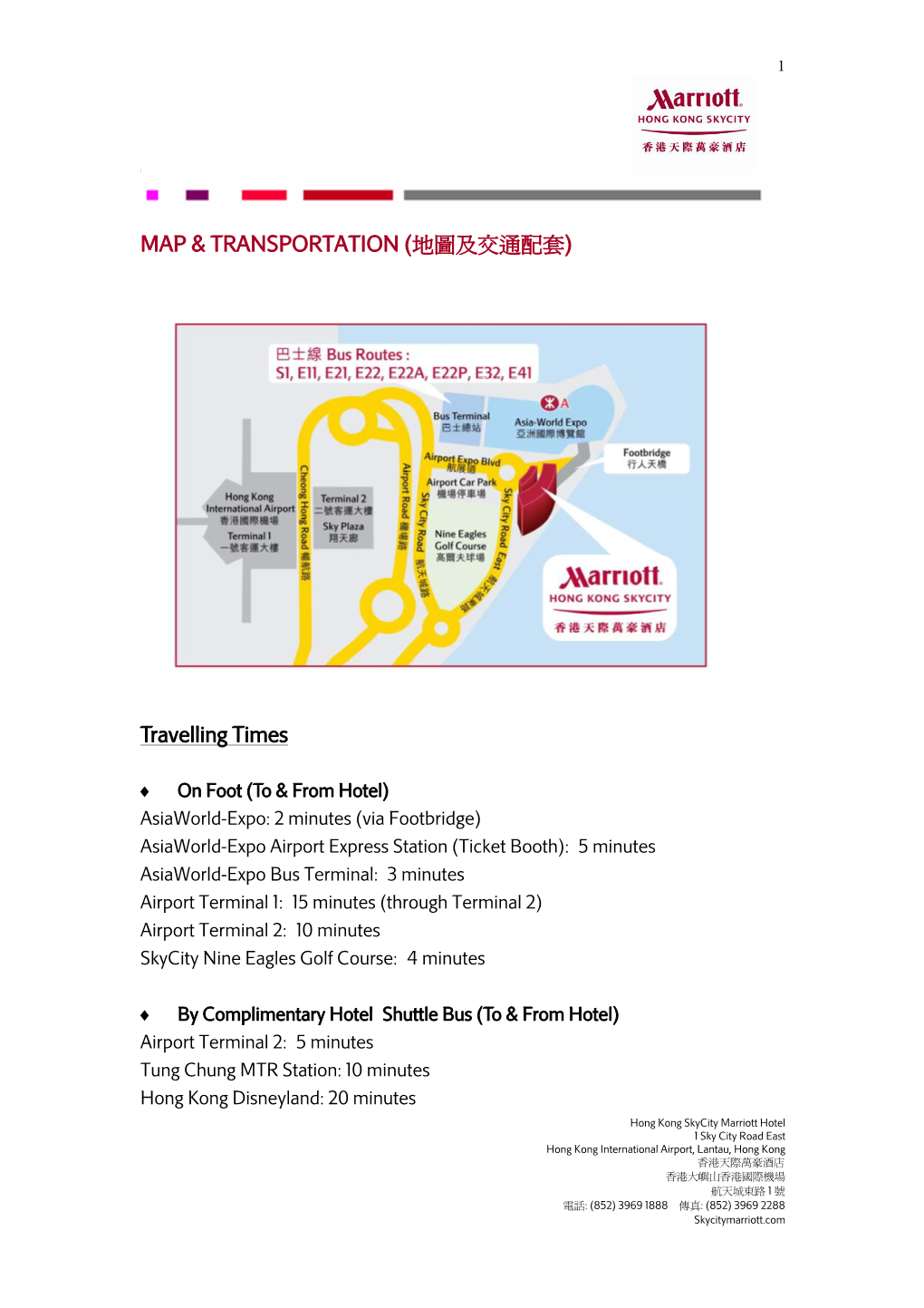 MAP & TRANSPORTATION (地圖及交通配套) Travelling Times