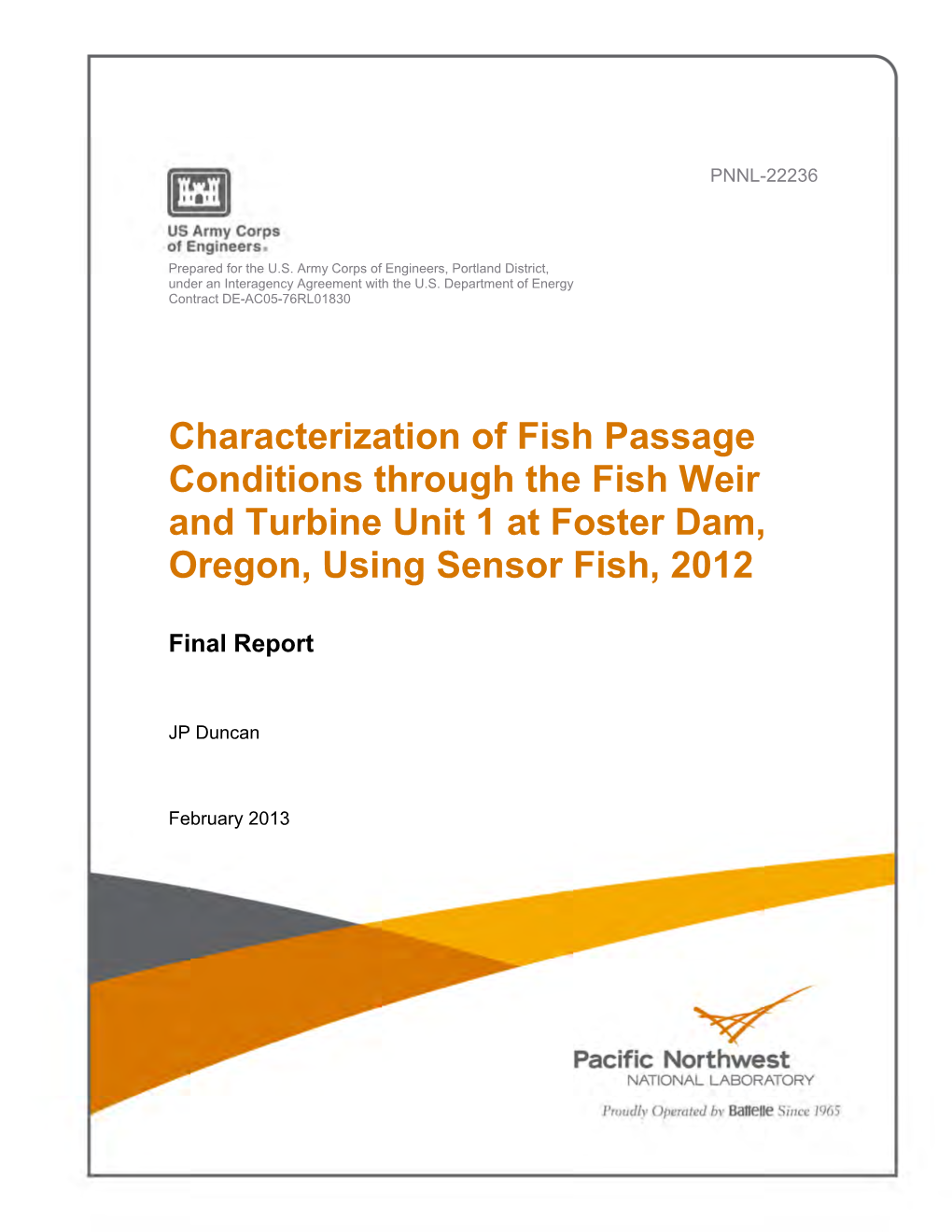 Characterization of Fish Passage Conditions Through the Fish Weir and Turbine Unit 1 at Foster Dam, Oregon, Using Sensor Fish, 2012