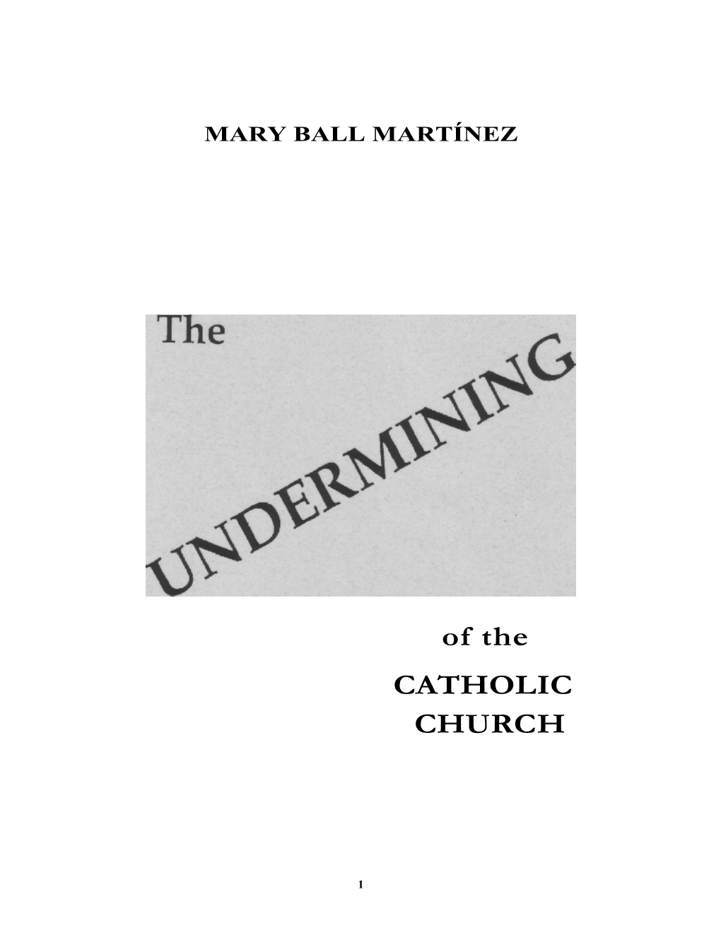 The UNDERMINING of the CATHOLIC CHURCH