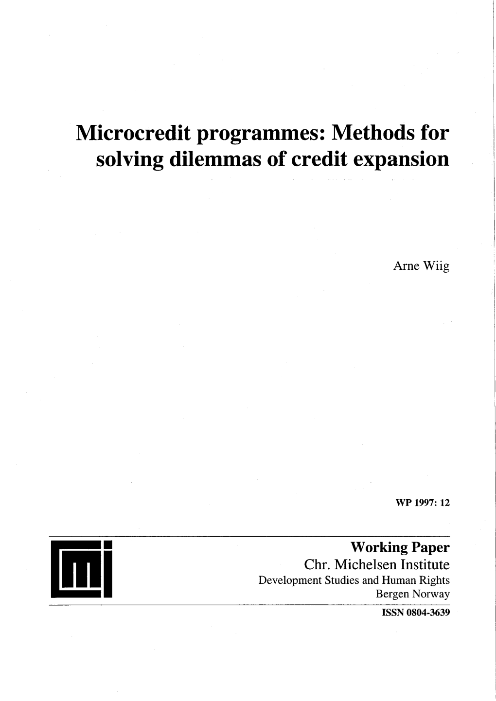 Microcredit Programrnes: Methods for Solving Dilemmas of Credit Expansion