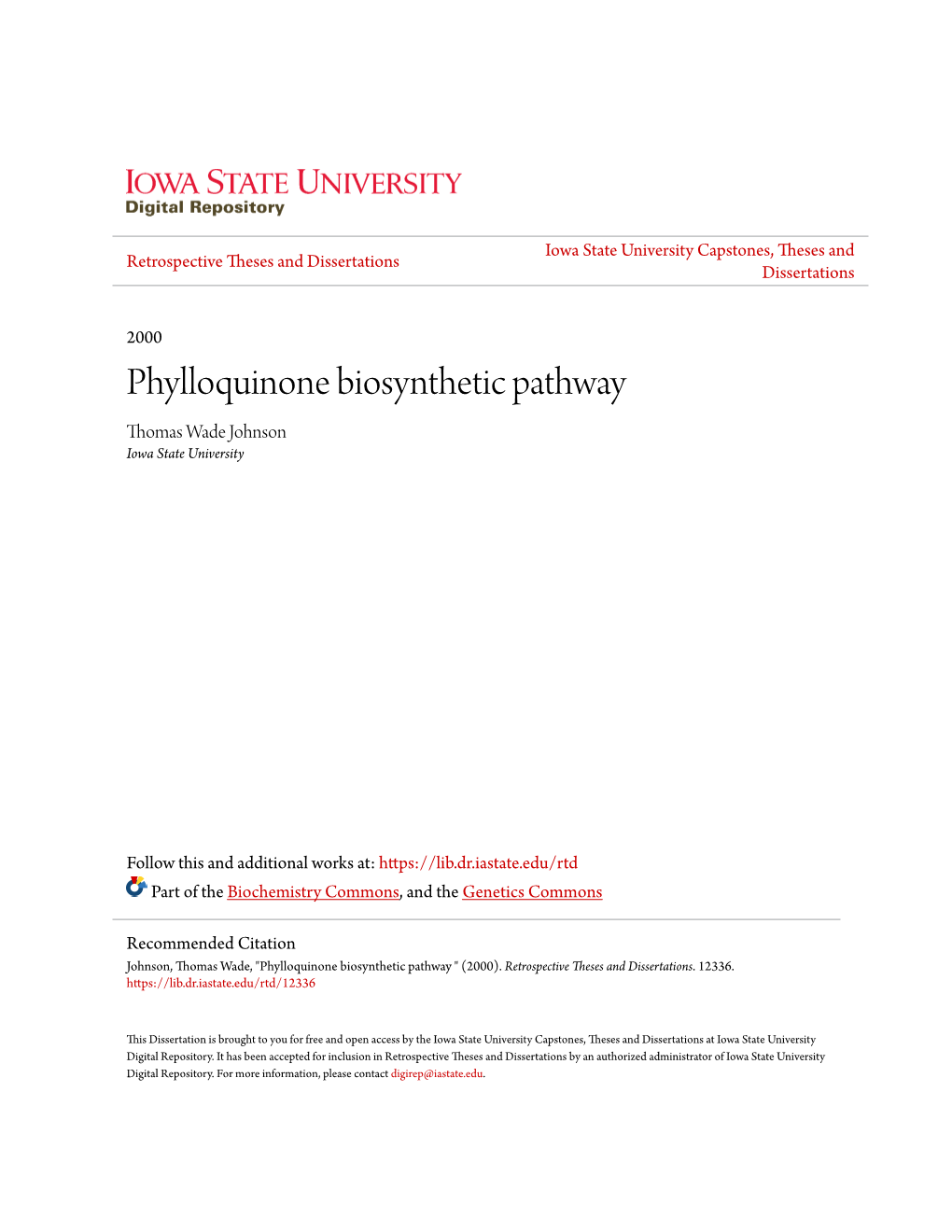 Phylloquinone Biosynthetic Pathway Thomas Wade Johnson Iowa State University