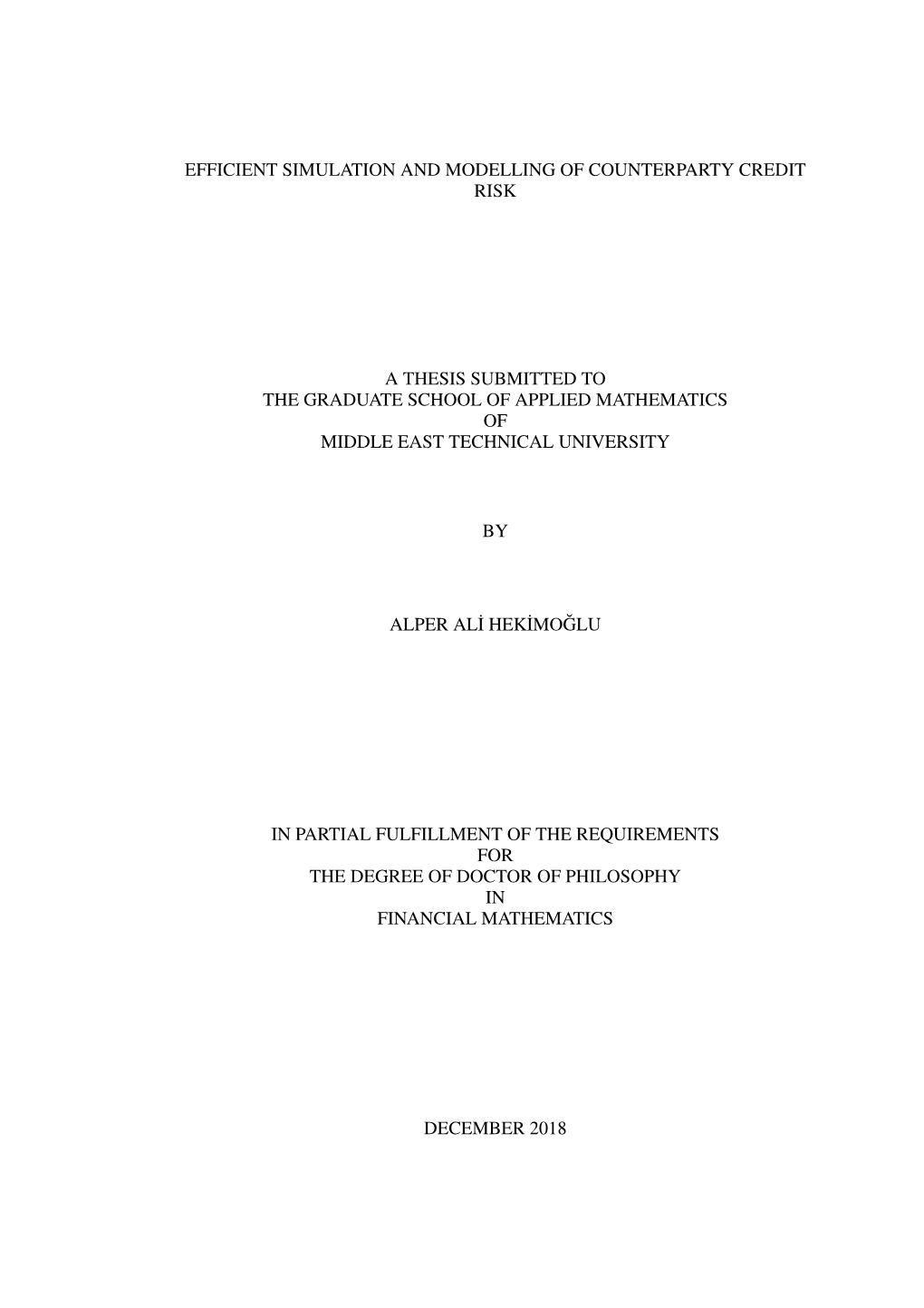 Efficient Simulation and Modelling of Counterparty Credit Risk a Thesis Submitted to the Graduate School of Applied Mathematics