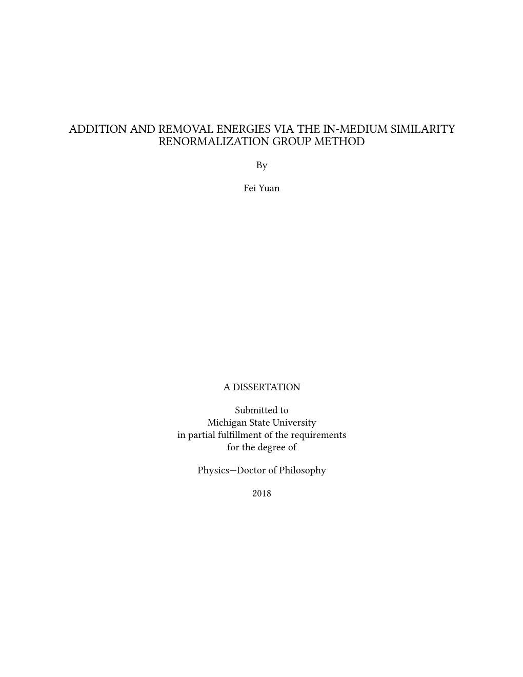 Addition and Removal Energies Via the In-Medium Similarity Renormalization Group Method