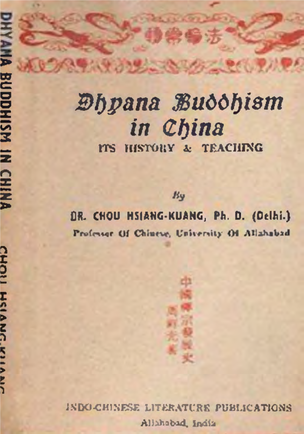 Dhyana Buddhism in China, Delivered at the Theosophi- Cal Society, Universal Renaissance Club, Orientation Train­ Ing Centre for B