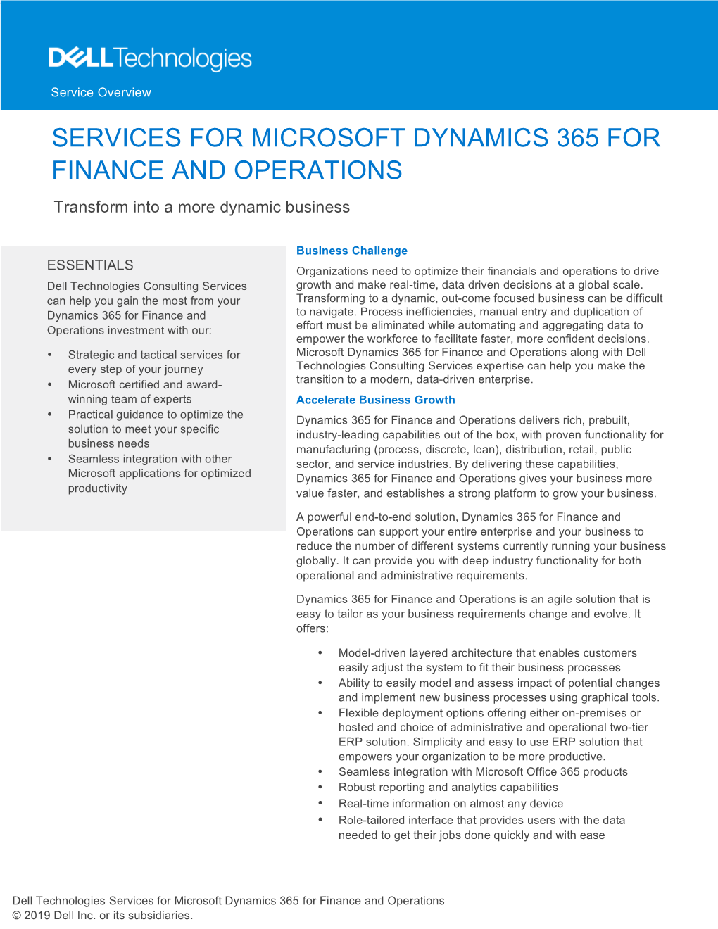 SERVICES for MICROSOFT DYNAMICS 365 for FINANCE and OPERATIONS Transform Into a More Dynamic Business