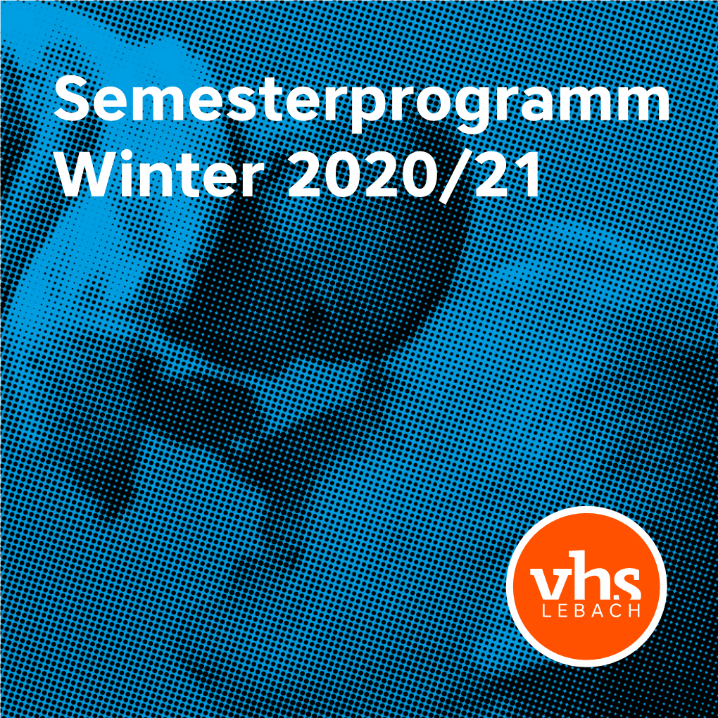 Semesterprogramm Winter 2020/21 125 JAHRE Semesterprogramm Winter 2020/21 IMPRESSUM