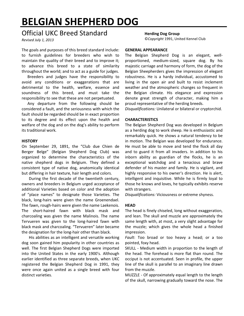 BELGIAN SHEPHERD DOG Official UKC Breed Standard Herding Dog Group Revised July 1, 2013 ©Copyright 1991, United Kennel Club