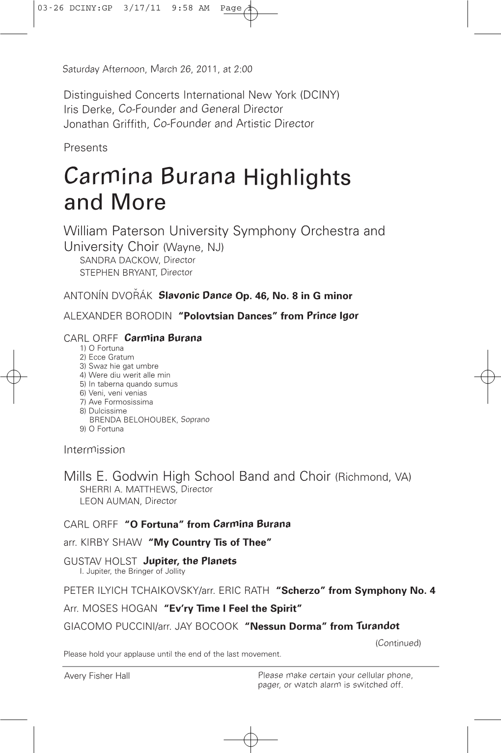 Carmina Burana Highlights and More William Paterson University Symphony Orchestra and University Choir (Wayne, NJ) SANDRA DACKOW, Director STEPHEN BRYANT, Director