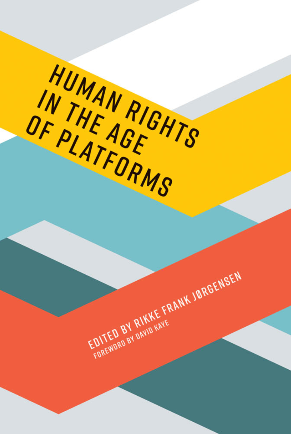 Human Rights in the Age of Platforms Information Policy Series Edited by Sandra Braman