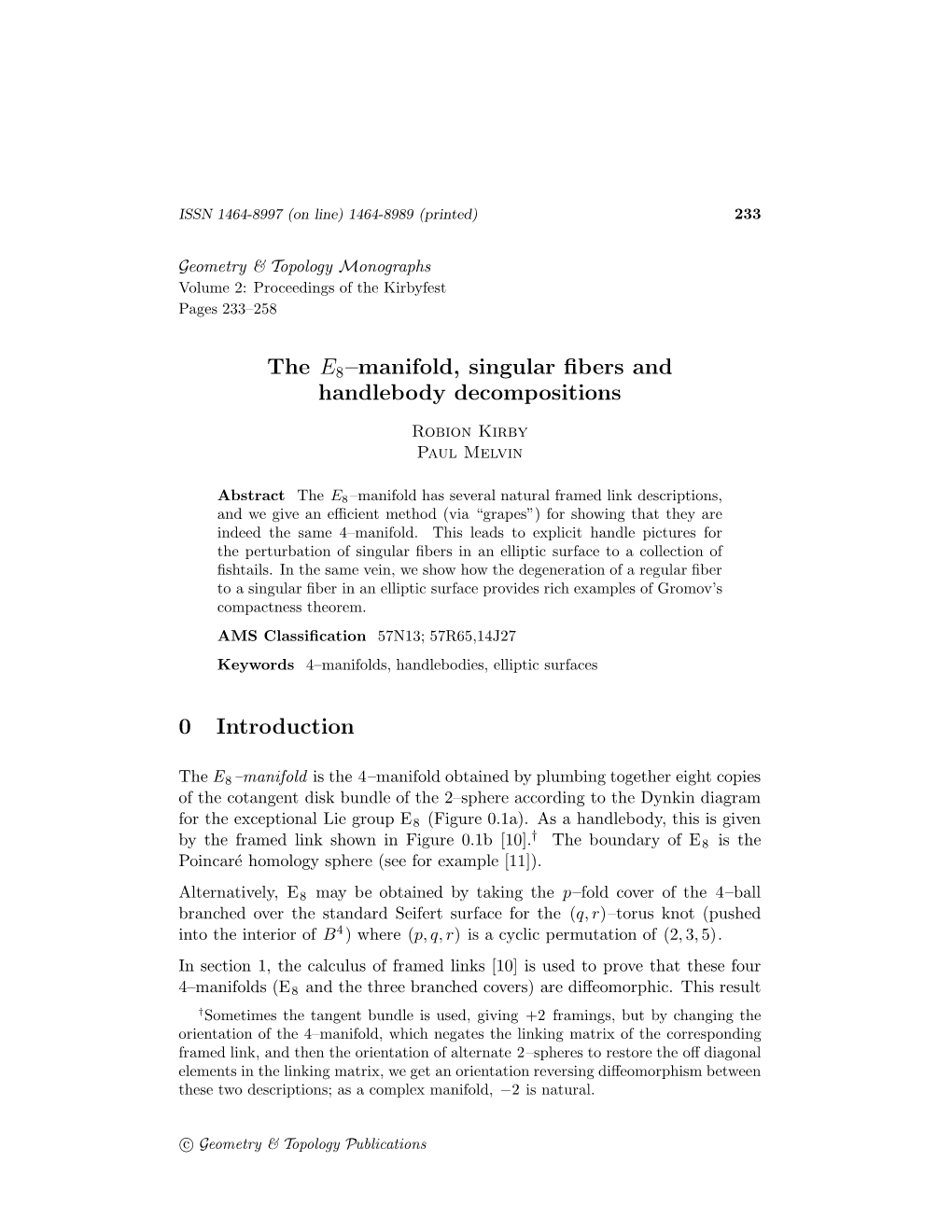 The E8–Manifold, Singular Fibers and Handlebody Decompositions 0