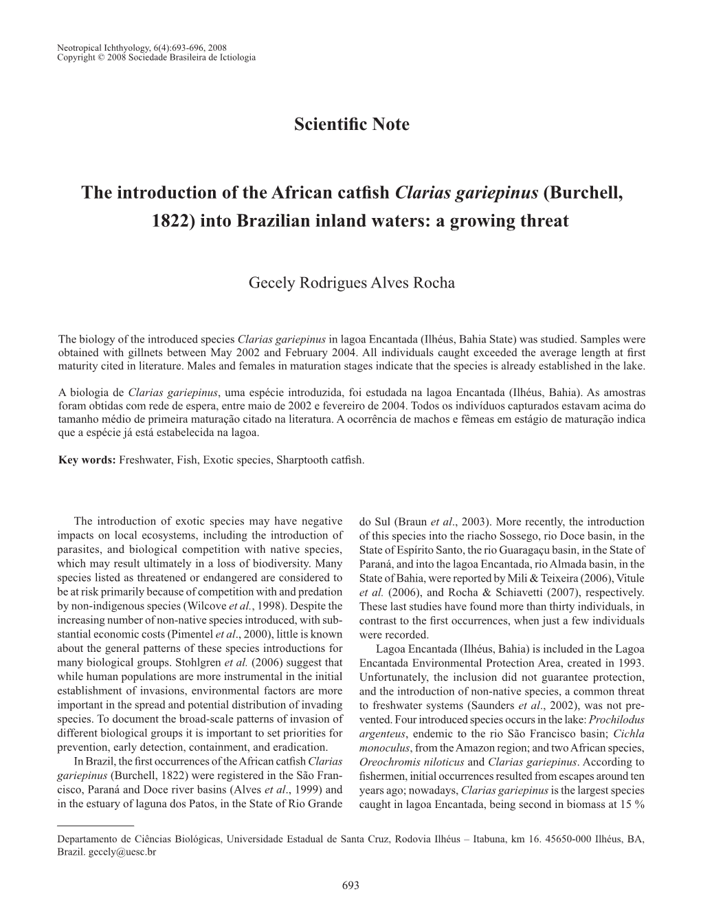 Scientific Note the Introduction of the African Catfish Clarias Gariepinus (Burchell, 1822) Into Brazilian Inland Waters: a Grow