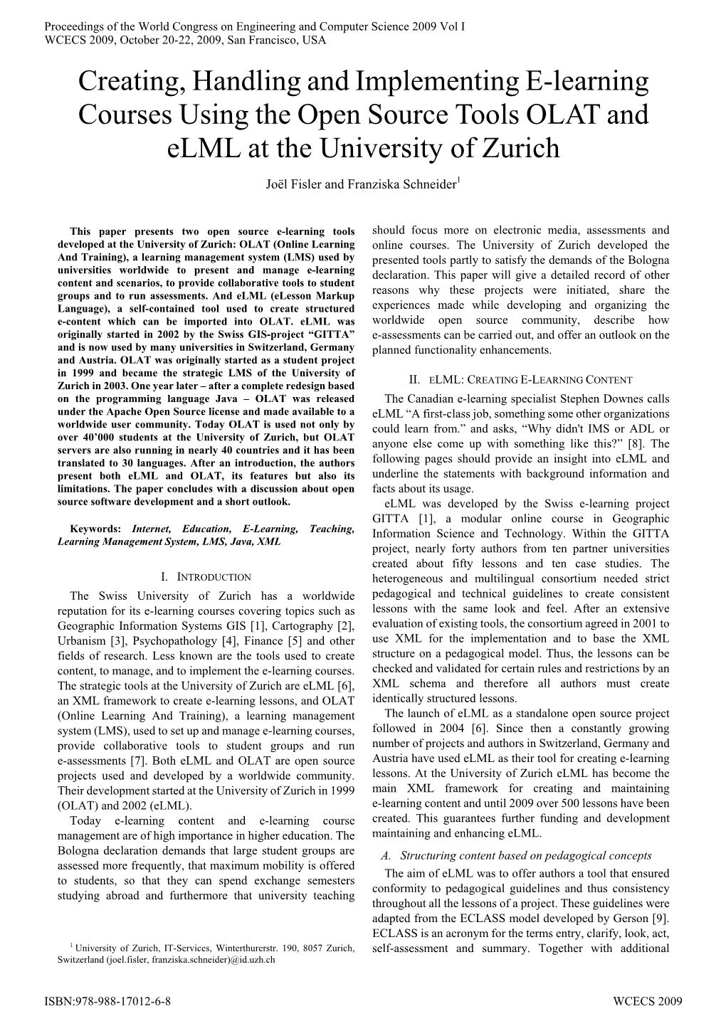 Creating, Handling and Implementing E-Learning Courses Using the Open Source Tools OLAT and Elml at the University of Zurich