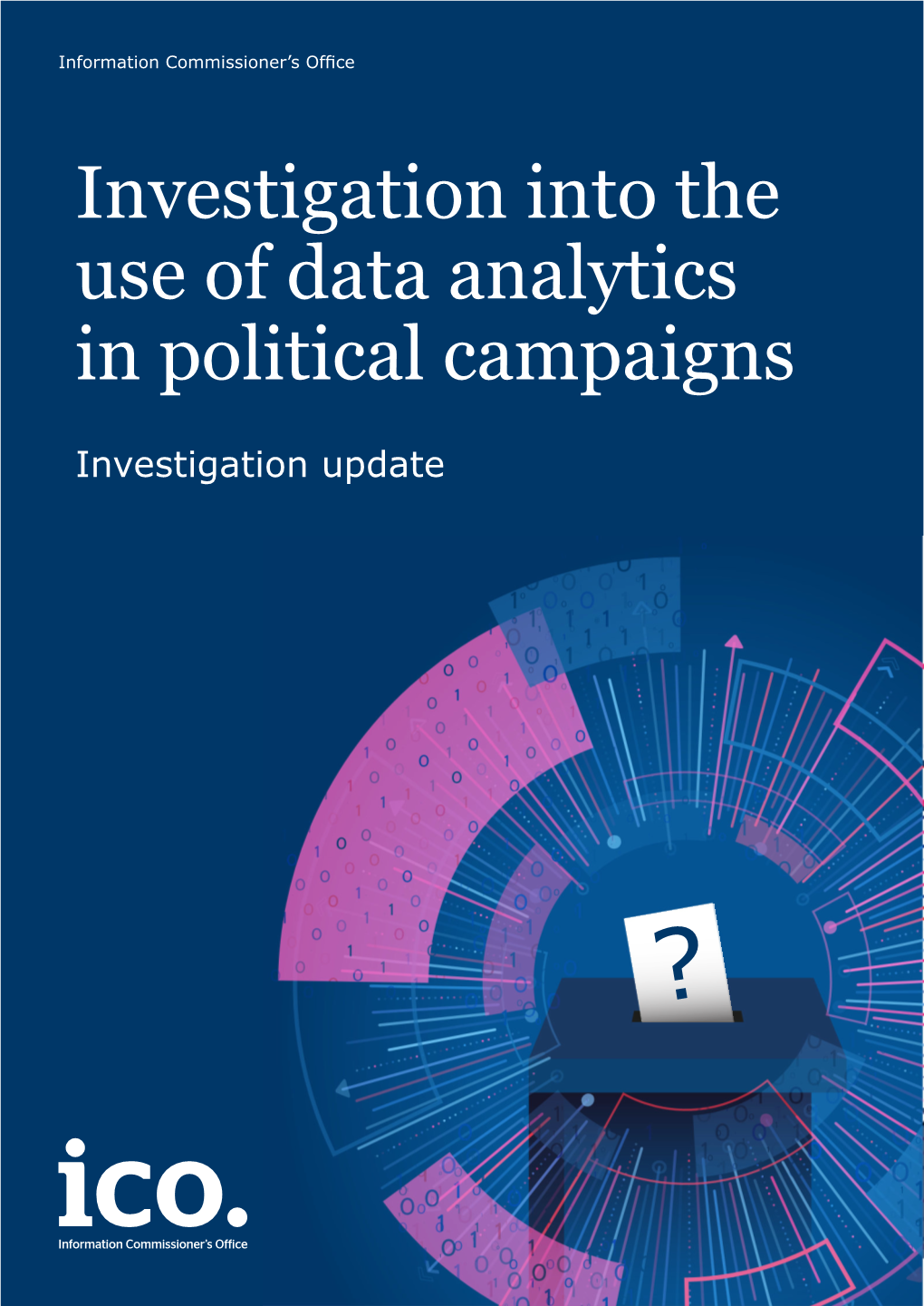 Investigation Into the Use of Data Analytics in Political Campaigns