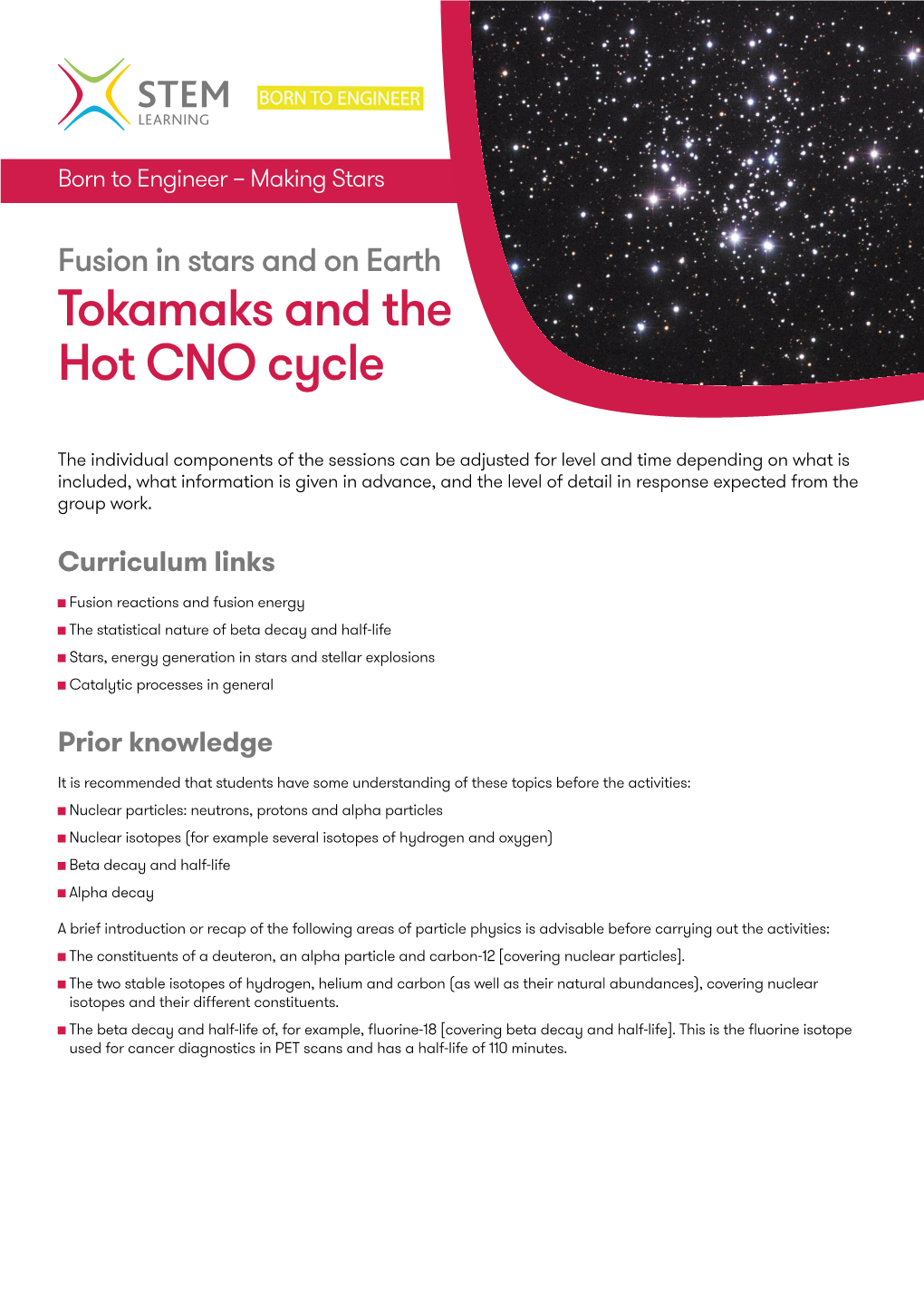 Tokamaks and the Hot CNO Cycle