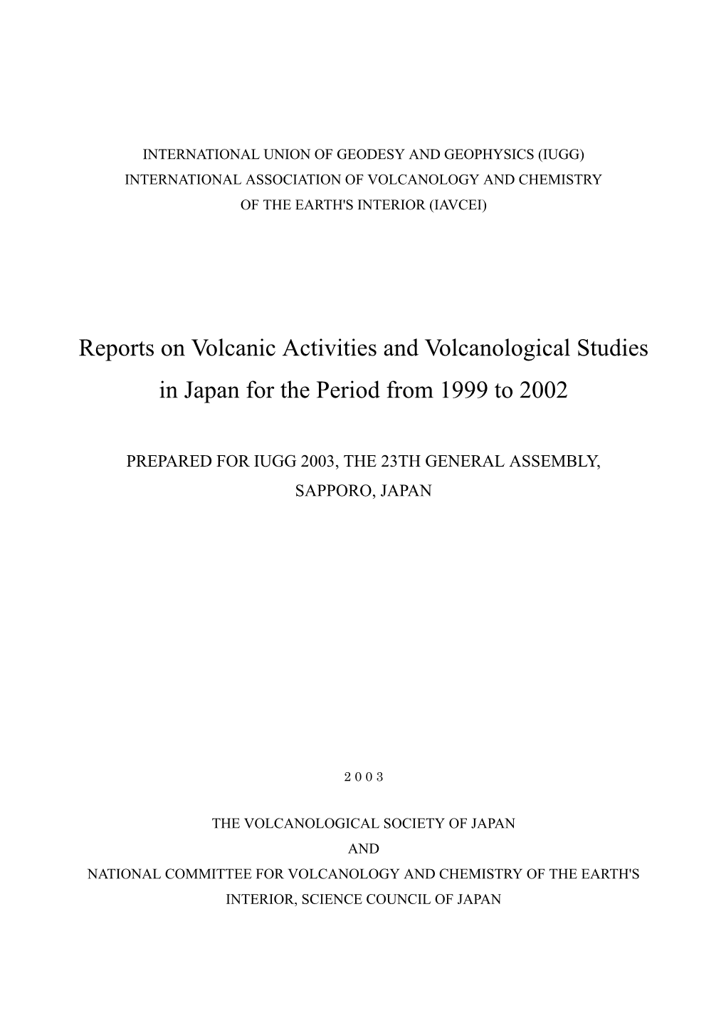 Reports on Volcanic Activities and Volcanological Studies in Japan for the Period from 1999 to 2002