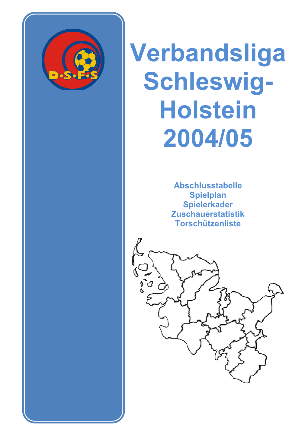 Verbandsliga Schleswig- Holstein 2004/05