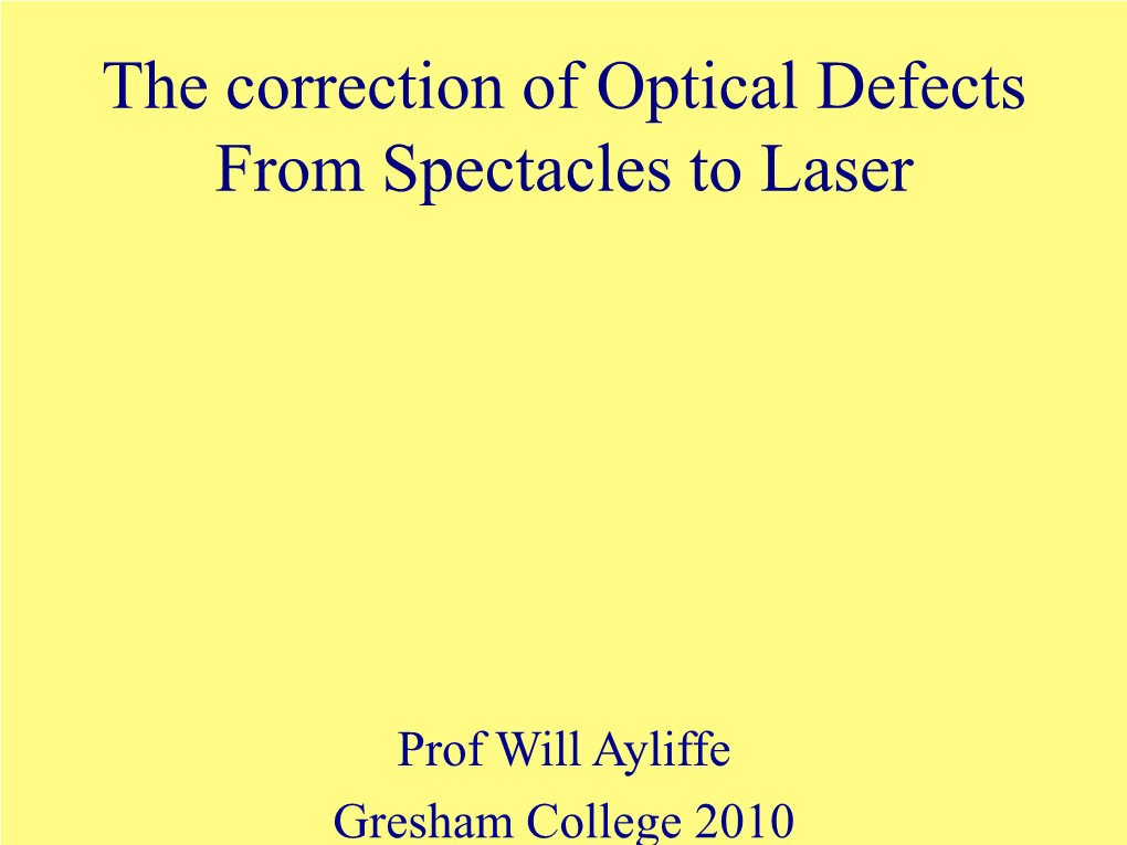 The Correction of Optical Defects from Spectacles to Laser