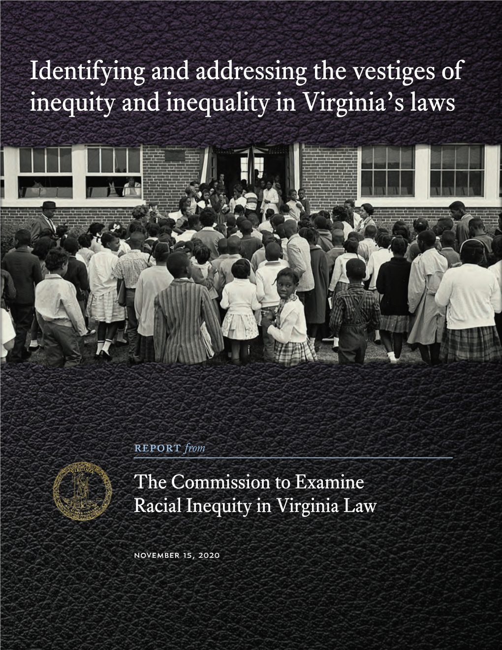 Identifying and Addressing the Vestiges of Inequity and Inequality in Virginia’S Laws