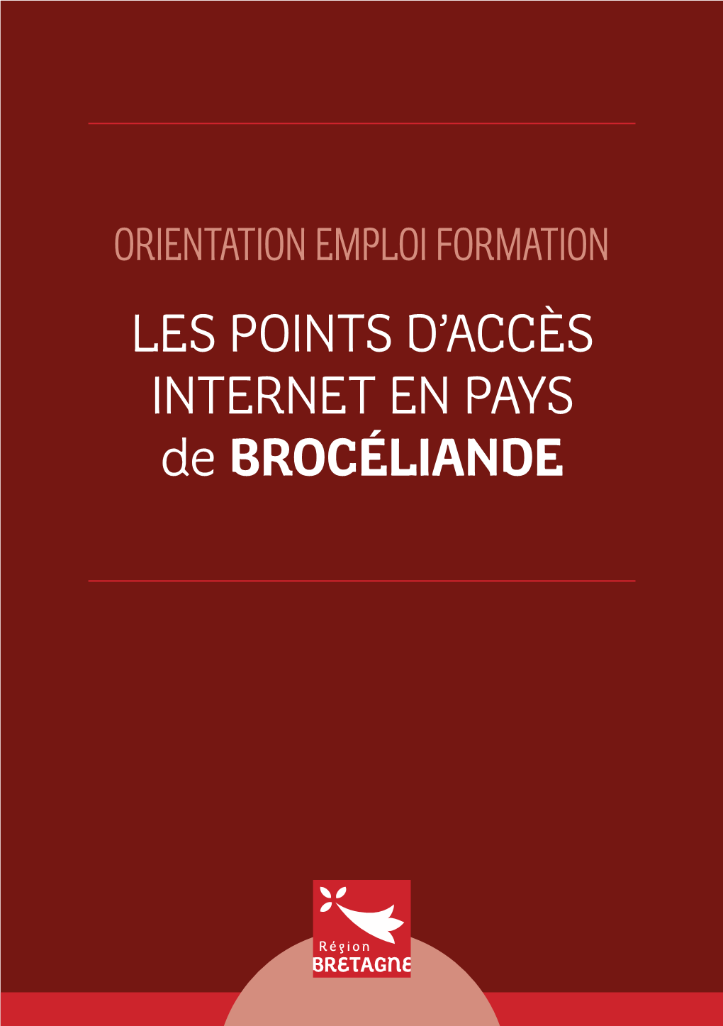 LES POINTS D'accès INTERNET EN PAYS De BROCÉLIANDE