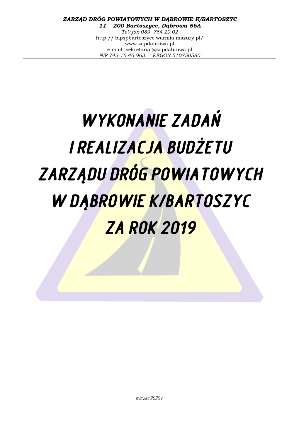 Wykonanie Zadań I Realizacja Budżetu Zarządu Dróg Powiatowych W Dąbrowie K/Bartoszyc Za Rok 2019