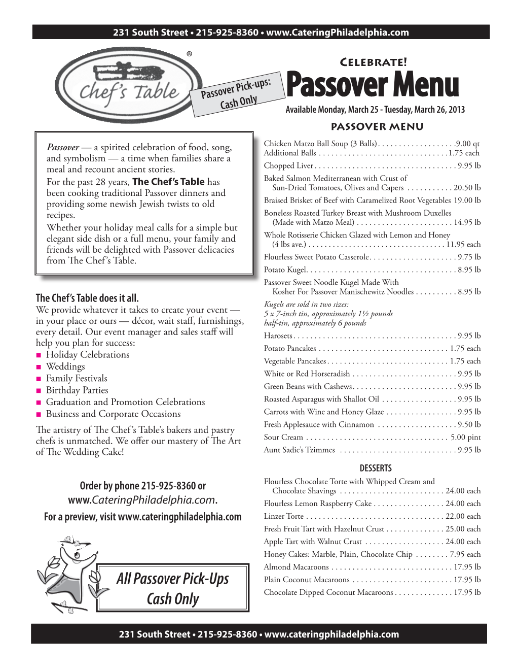 Passover Menu Cash Only Available Monday, March 25 - Tuesday, March 26, 2013 PASSOVER MENU
