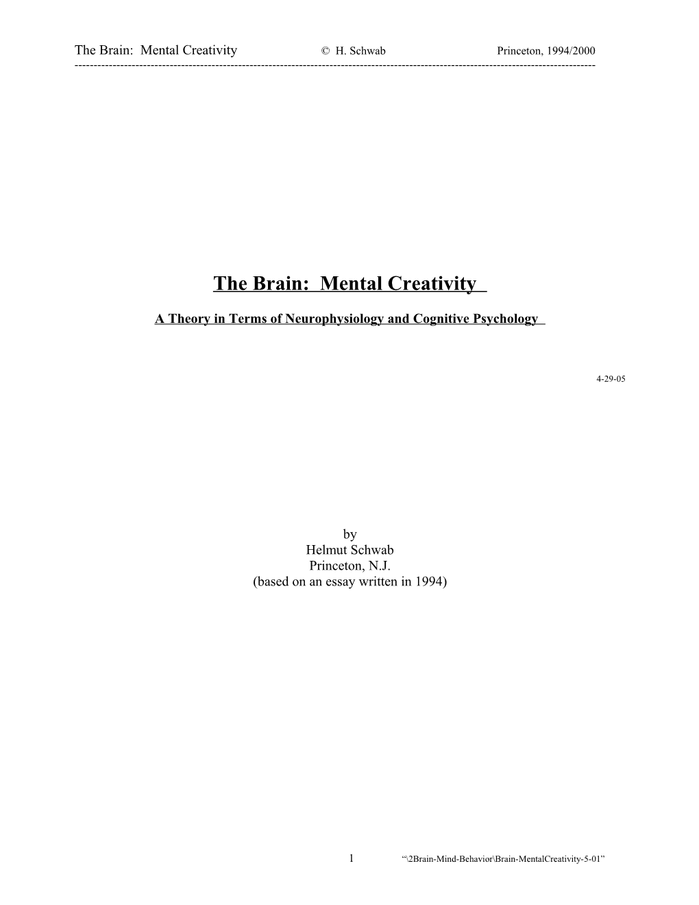 The Brain: Mental Creativity - Neurophysiology, Cognitive Psychology