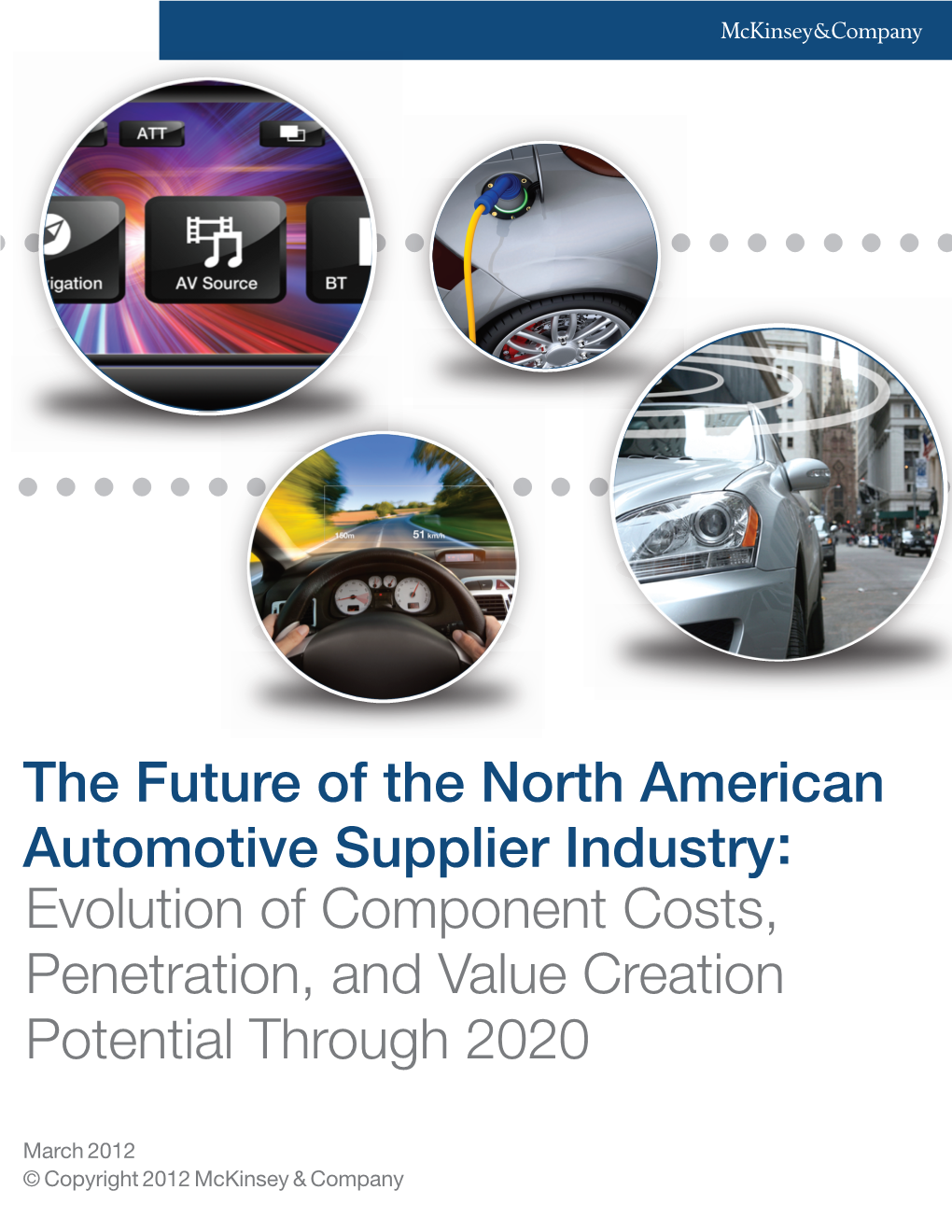 The Future of the North American Automotive Supplier Industry: Evolution of Component Costs, Penetration, and Value Creation Potential Through 2020