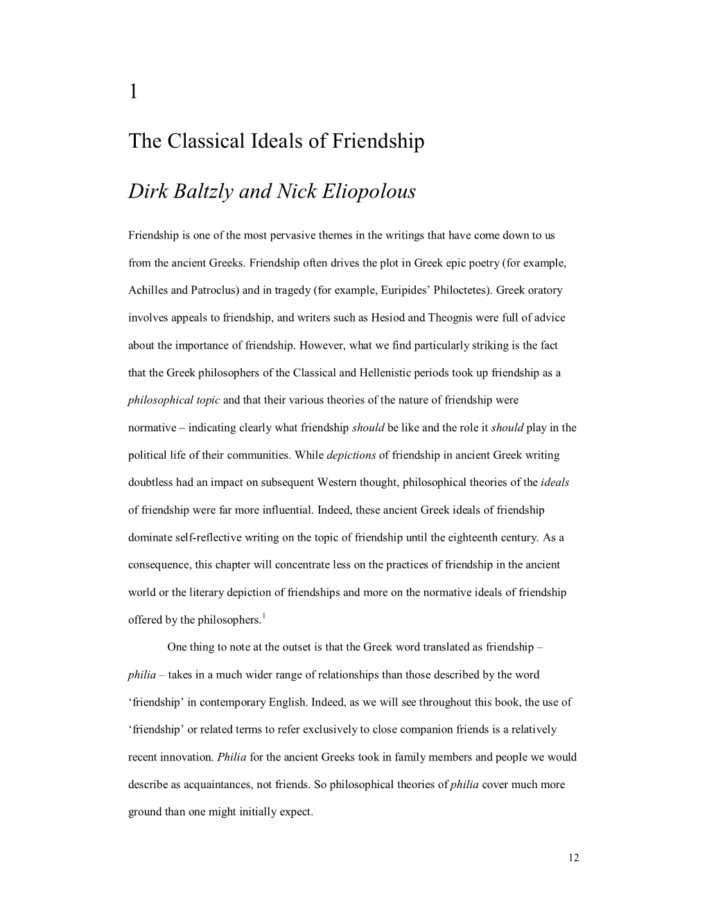 1 the Classical Ideals of Friendship Dirk Baltzly and Nick Eliopolous