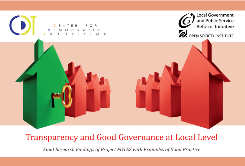 Transparency and Good Governance at Local Level Final Research Findings of Project POTEZ with Examples of Good Practice