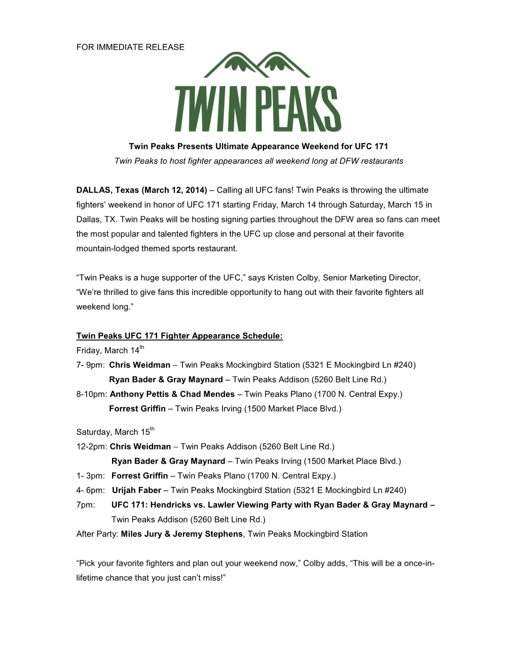 FOR IMMEDIATE RELEASE Twin Peaks Presents Ultimate