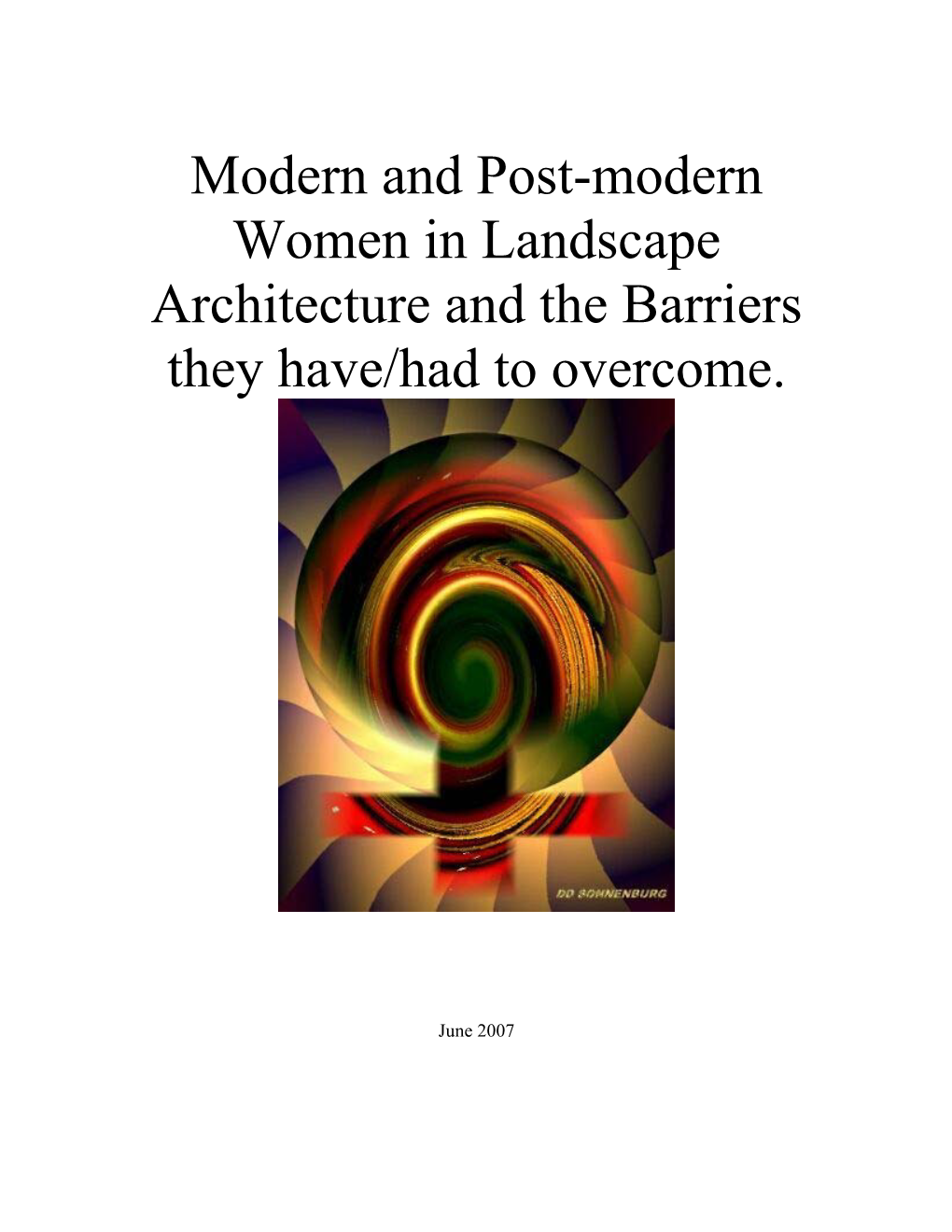 Modern and Post-Modern Women in Landscape Architecture and the Barriers They Have/Had to Overcome