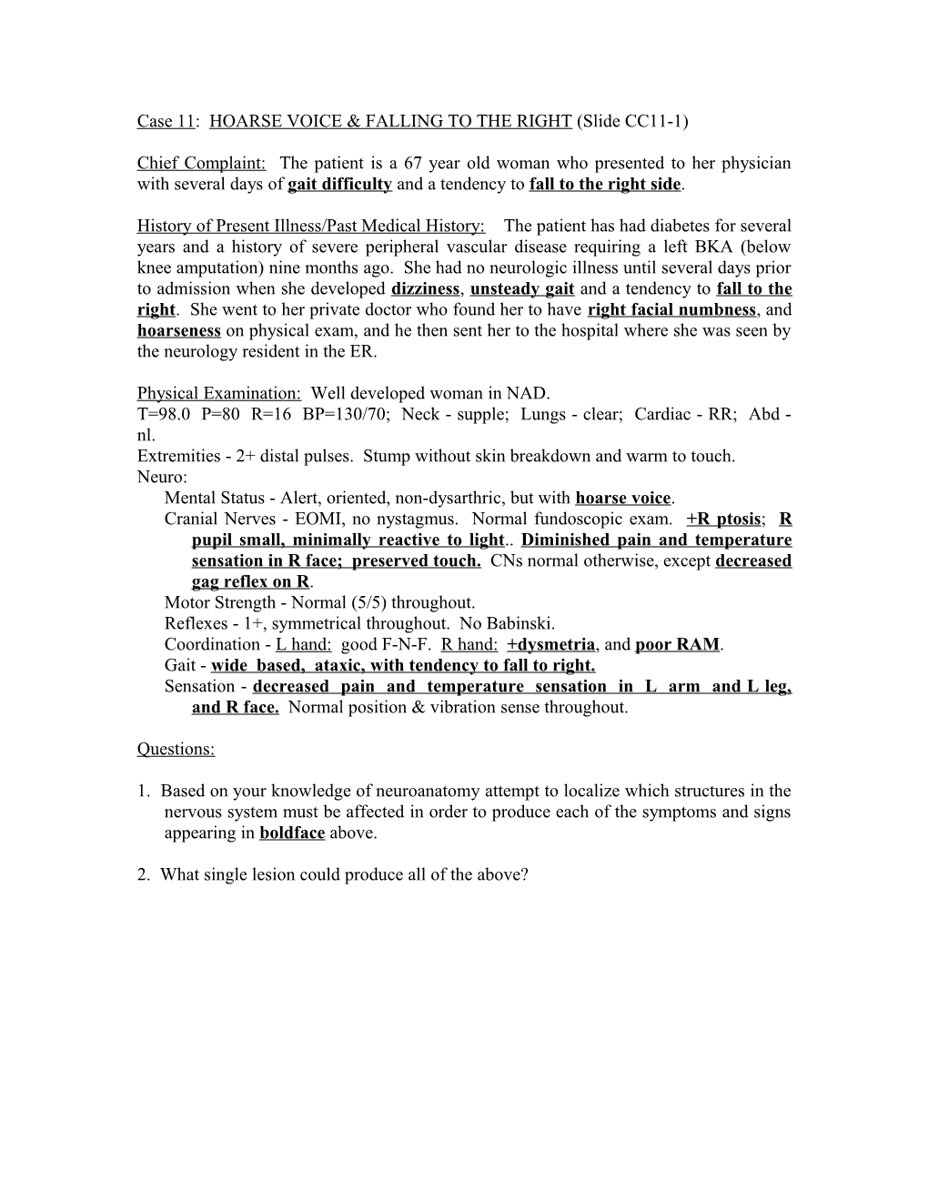 Case 11: HOARSE VOICE & FALLING to the RIGHT (Slide CC11-1)