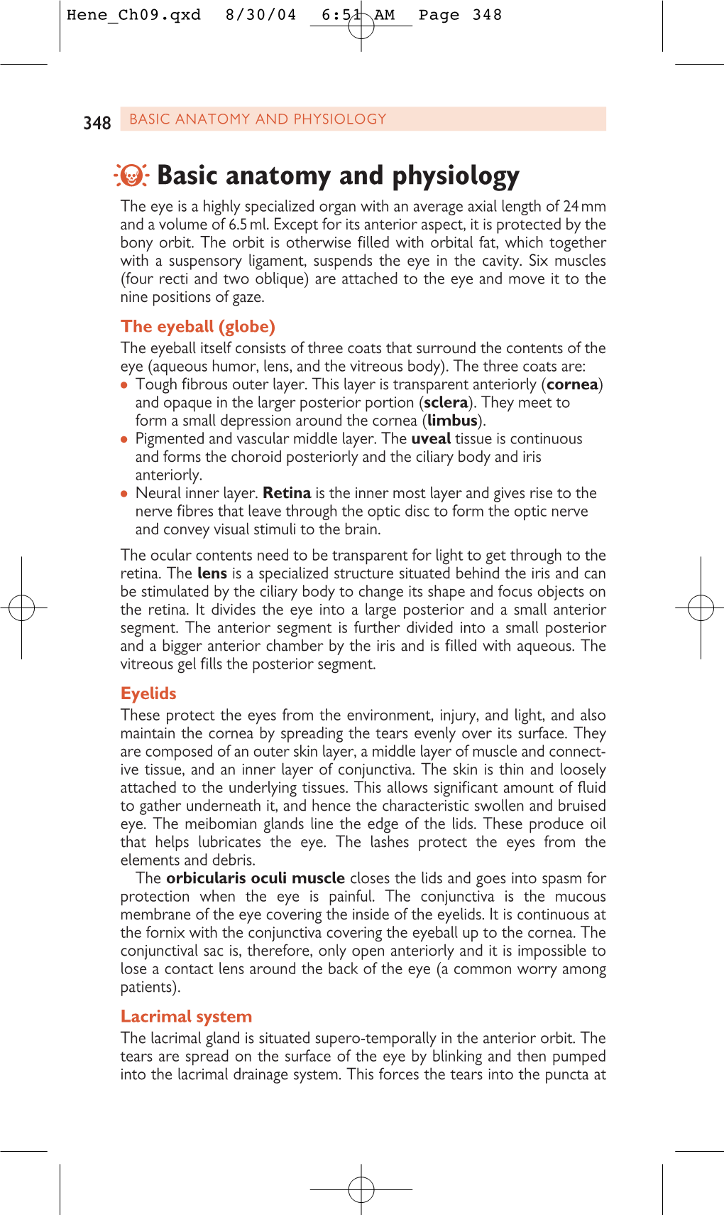 BASIC ANATOMY and PHYSIOLOGY 4Basic Anatomy and Physiology the Eye Is a Highly Specialized Organ with an Average Axial Length of 24Mm and a Volume of 6.5Ml