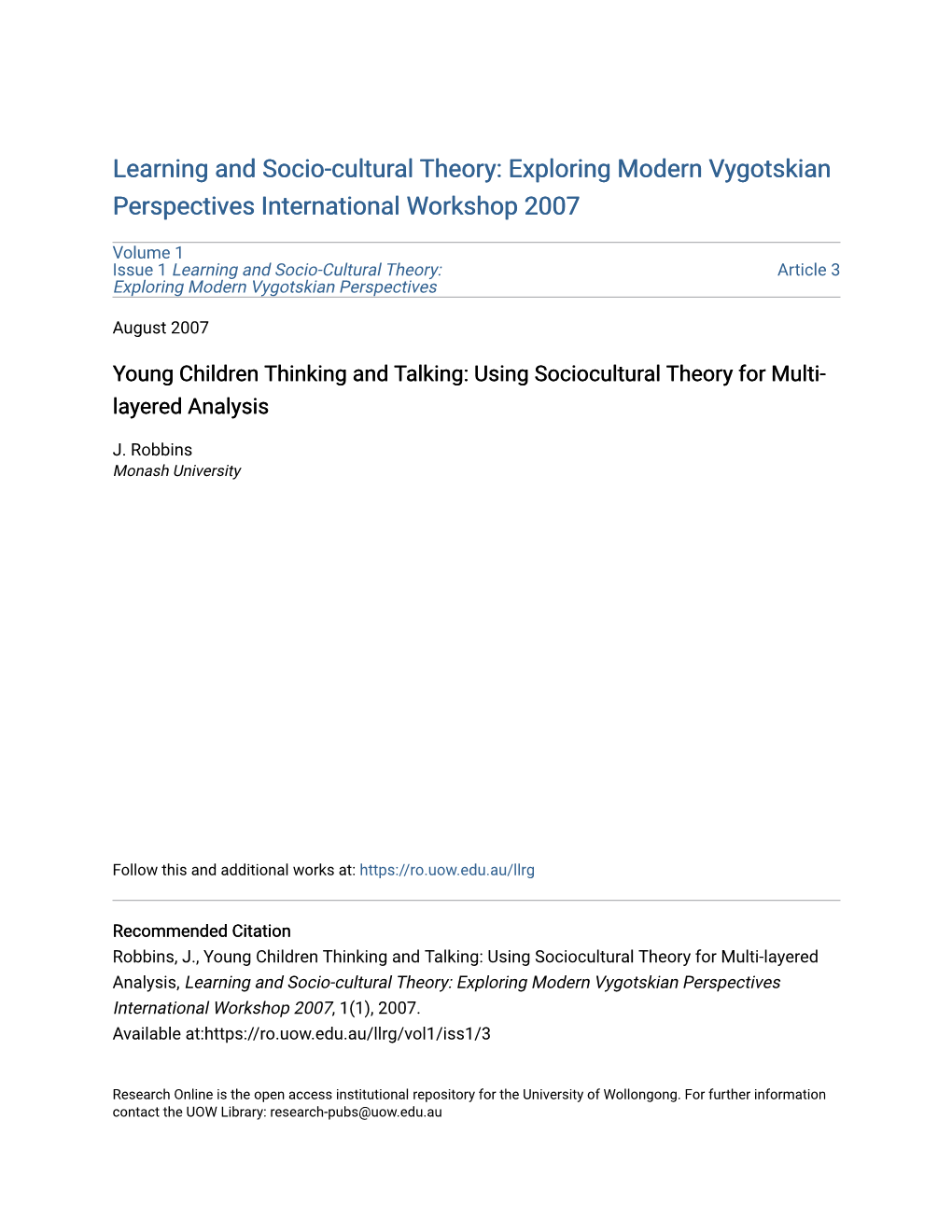 Young Children Thinking and Talking: Using Sociocultural Theory for Multi- Layered Analysis