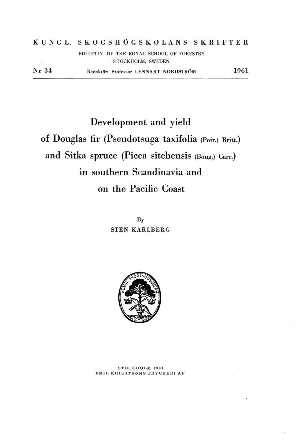 Development and Yield of Douglas Fir (Pseudotsuga Taxifolia (Poir.) Britt.)