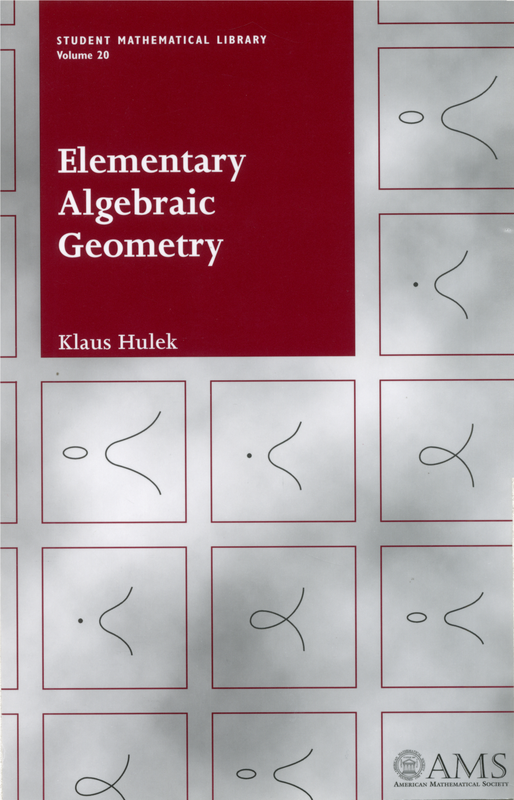 Elementary Algebraic Geometry This Page Intentionally Left Blank STUDENT MATHEMATICAL LIBRARY Volume 20