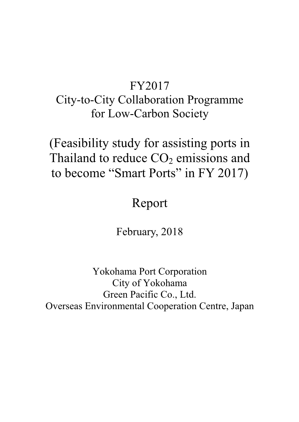 (Feasibility Study for Assisting Ports in Thailand to Reduce CO2 Emissions and to Become “Smart Ports” in FY 2017) Report