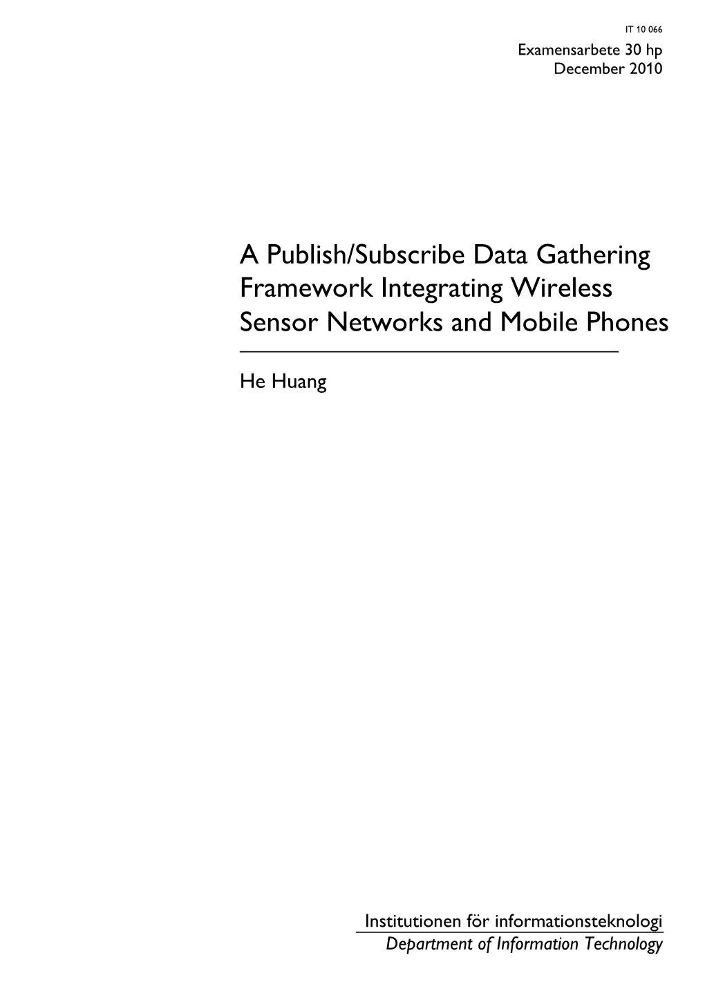 A Publish/Subscribe Data Gathering Framework Integrating Wireless Sensor Networks and Mobile Phones