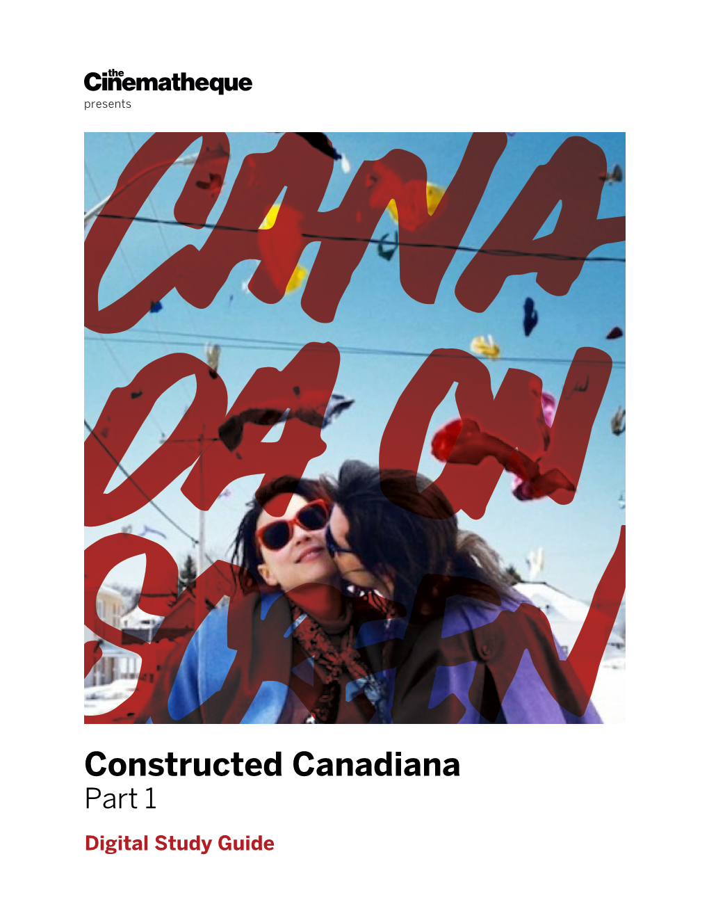 Constructed Canadiana Part 1