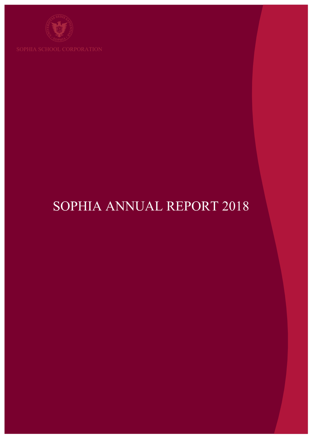 SOPHIA ANNUAL REPORT 2018 Sophia School Corporation