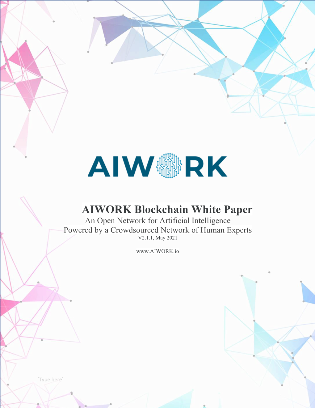 AIWORK Blockchain White Paper an Open Network for Artificial Intelligence Powered by a Crowdsourced Network of Human Experts V2.1.1, May 2021