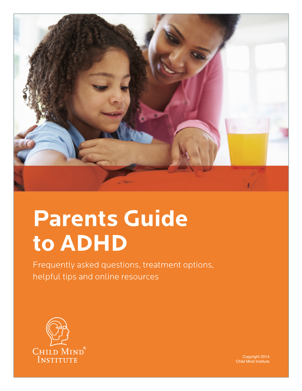 Parents Guide to ADHD Frequently Asked Questions, Treatment Options, Helpful Tips and Online Resources