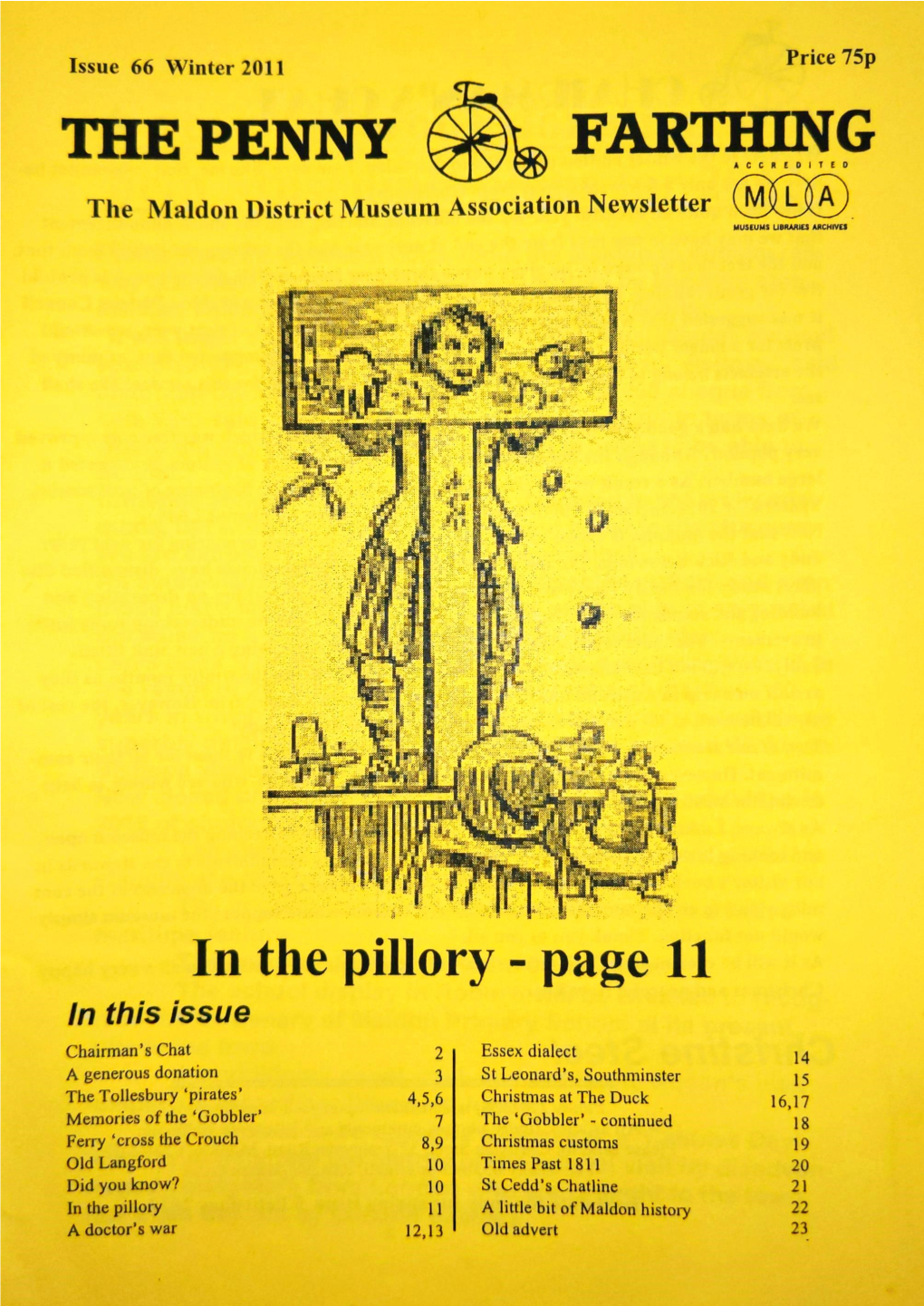 Issue 66 Winter 2011 Price 75P Fartiem•JG the PENNY ACCREDIT EO the Maldon District Museum Associationnewsletter M L a Museumsuburies ARCHIVES