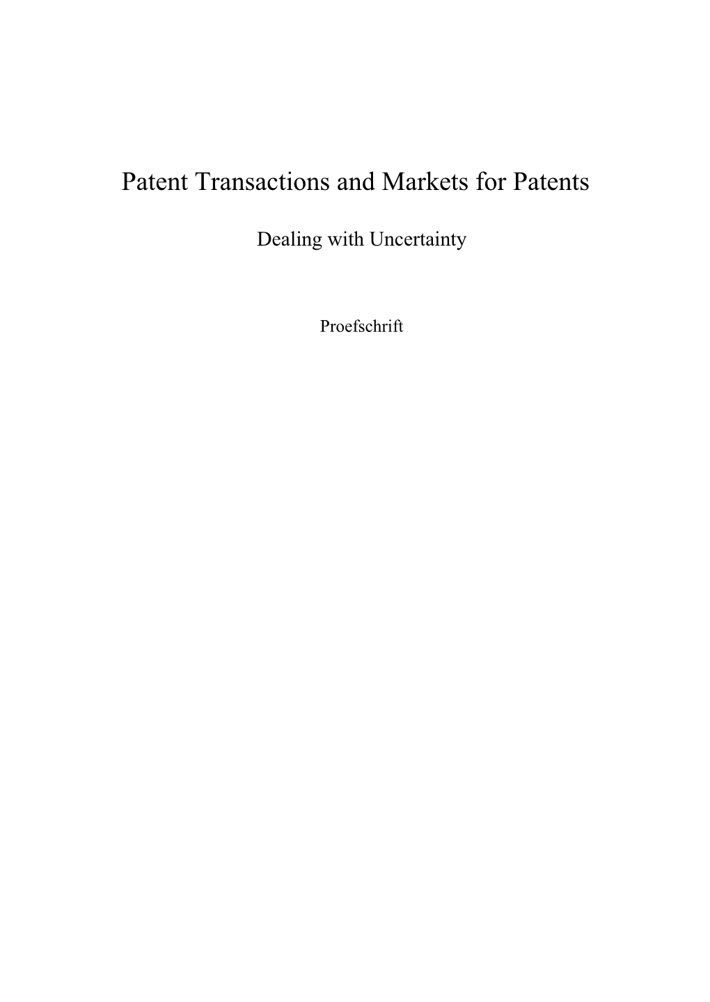 Patent Transactions and Markets for Patents